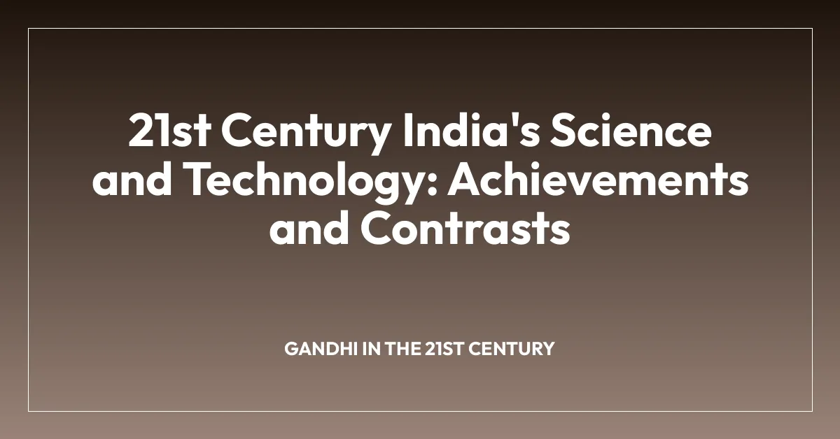 21st Century India’s Science and Technology: Achievements and Contrasts