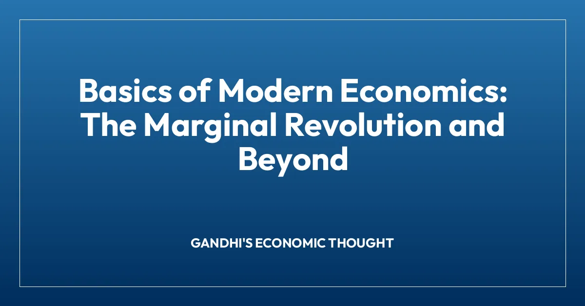 Basics of Modern Economics: The Marginal Revolution and Beyond
