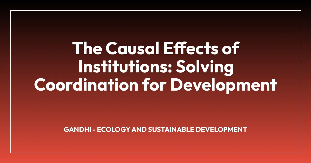 The Causal Effects of Institutions: Solving Coordination for Development
