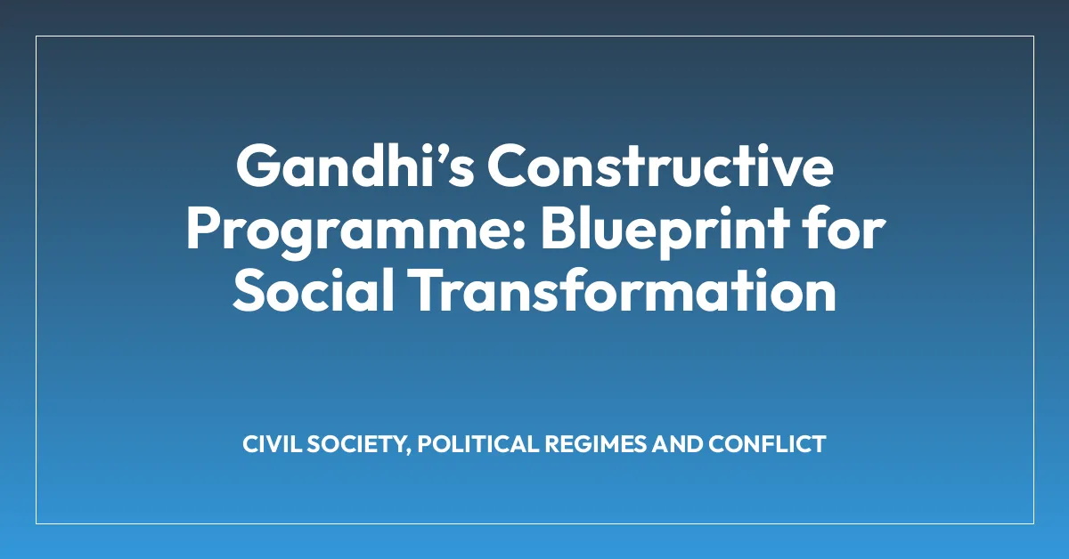Gandhiโs Constructive Programme: Blueprint for Social Transformation