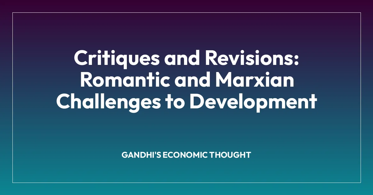 Critiques and Revisions: Romantic and Marxian Challenges to Development