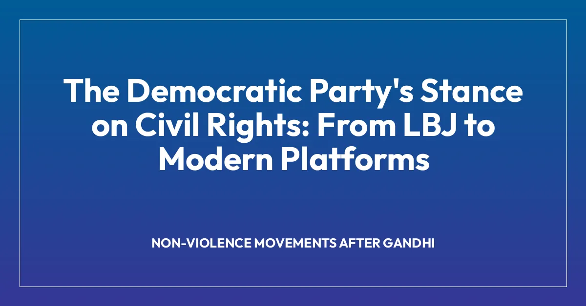 The Democratic Party’s Stance on Civil Rights: From LBJ to Modern Platforms