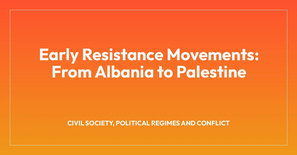 Early Resistance Movements: From Albania to Palestine