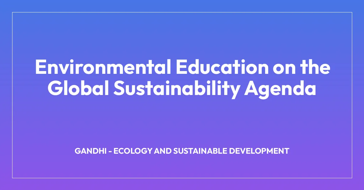 Environmental Education on the Global Sustainability Agenda