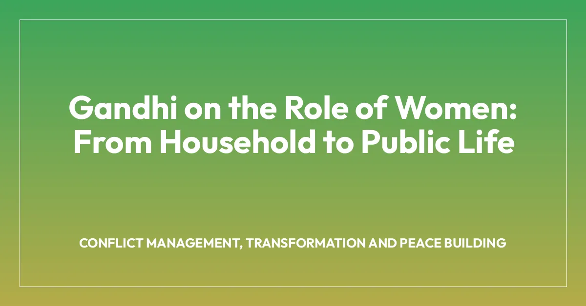 Gandhi on the Role of Women: From Household to Public Life