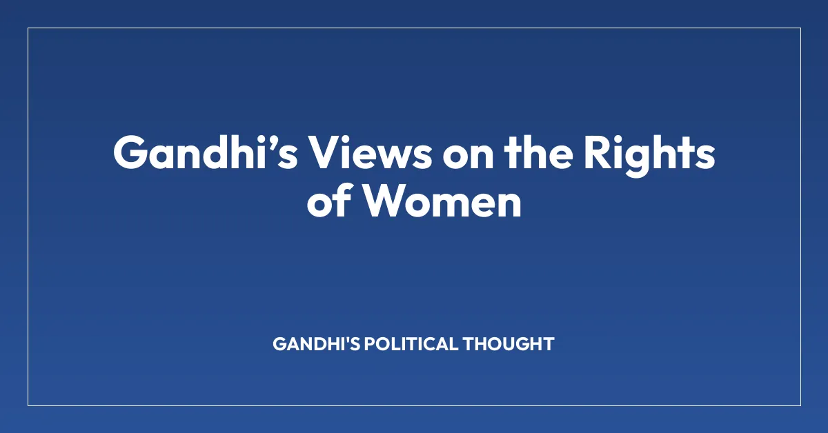 Gandhi’s Views on the Rights of Women
