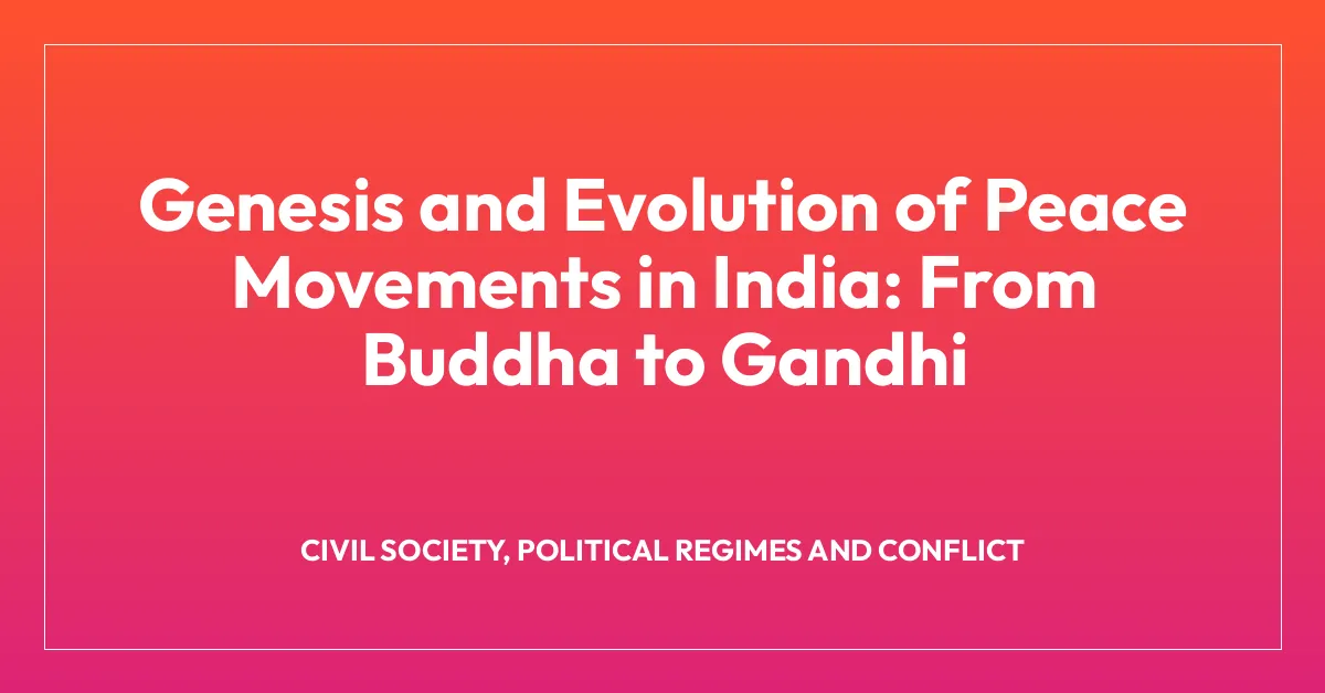 Genesis and Evolution of Peace Movements in India: From Buddha to Gandhi