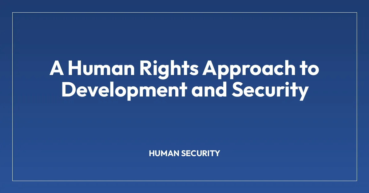 A Human Rights Approach to Development and Security