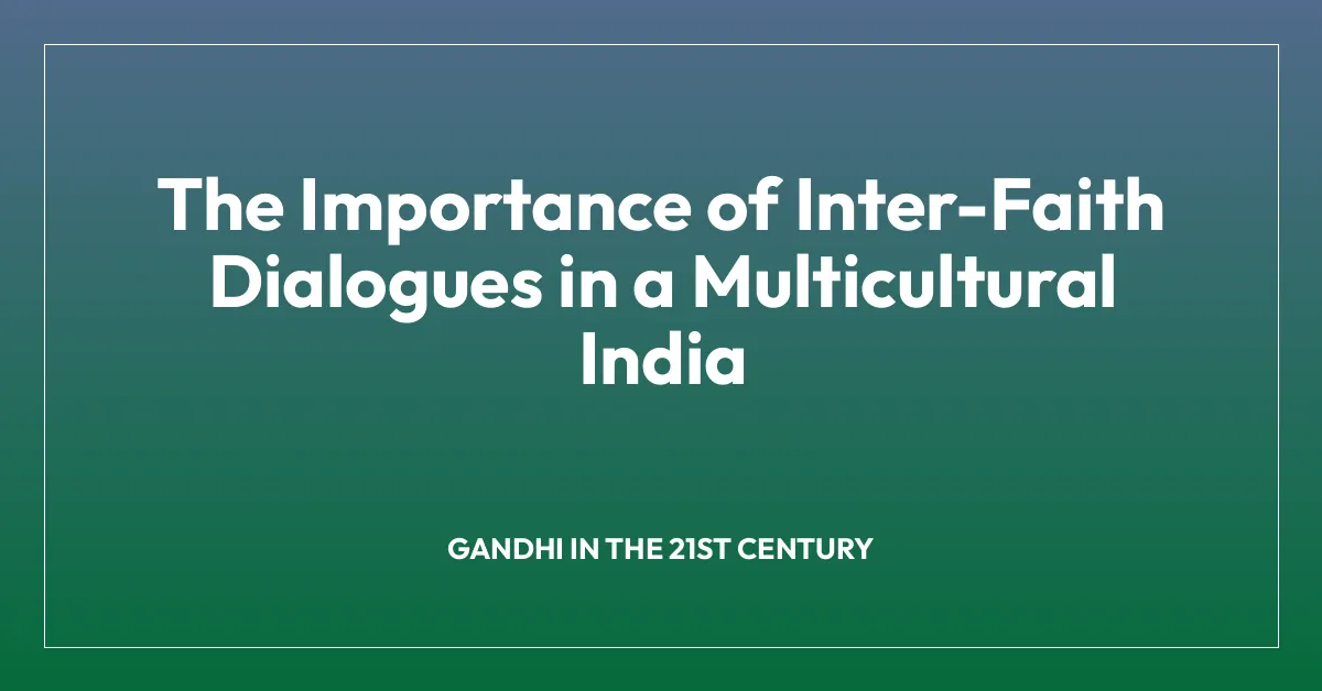 The Importance of Inter-Faith Dialogues in a Multicultural India