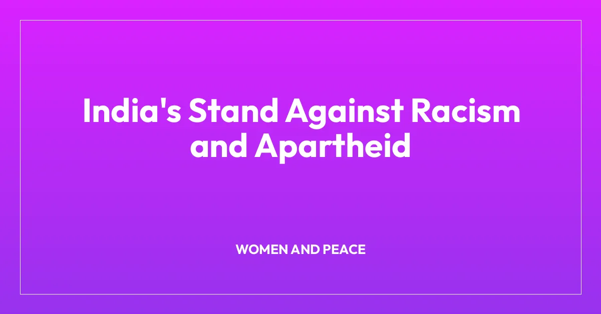India’s Stand Against Racism and Apartheid