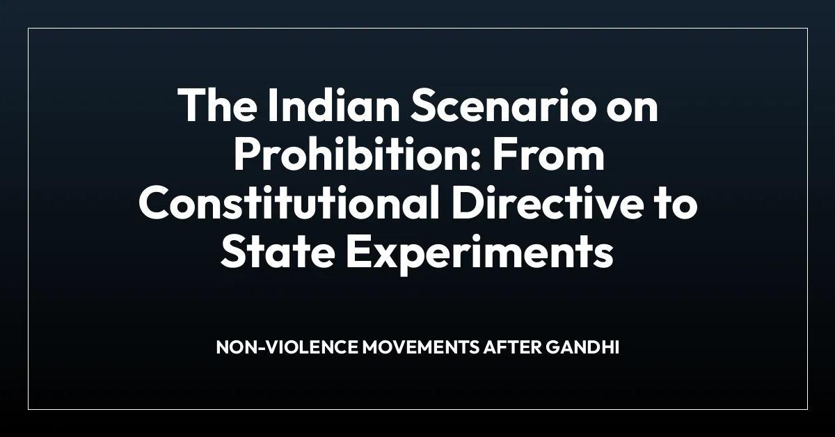 The Indian Scenario on Prohibition: From Constitutional Directive to State Experiments