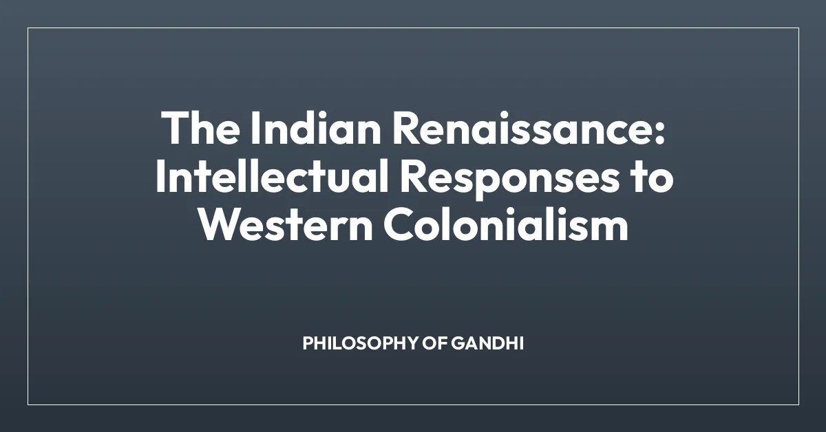 The Indian Renaissance: Intellectual Responses to Western Colonialism