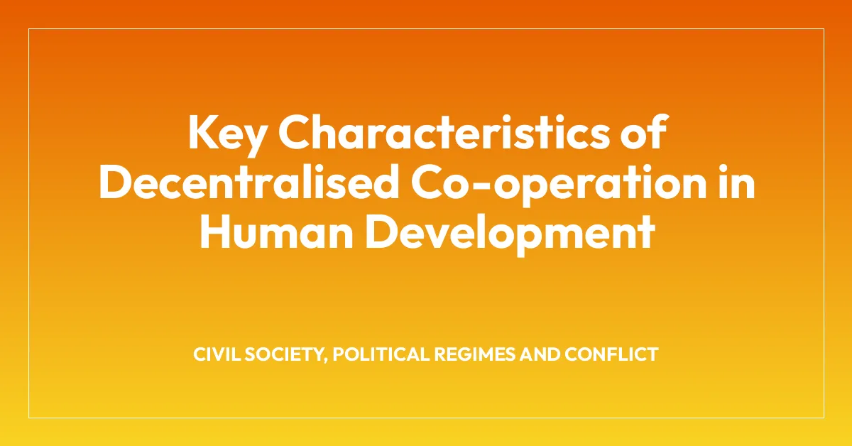 Key Characteristics of Decentralised Co-operation in Human Development