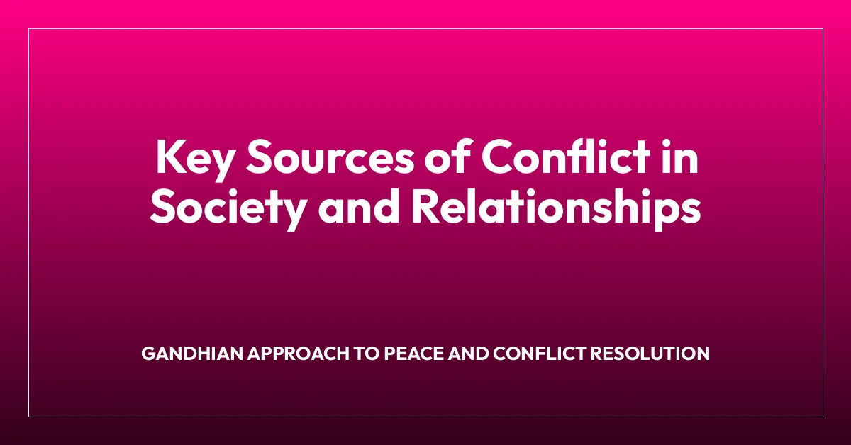 Key Sources of Conflict in Society and Relationships