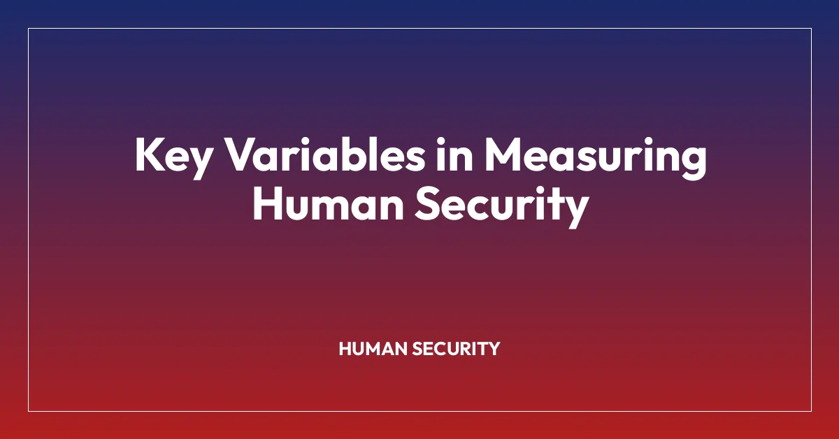 Key Variables in Measuring Human Security