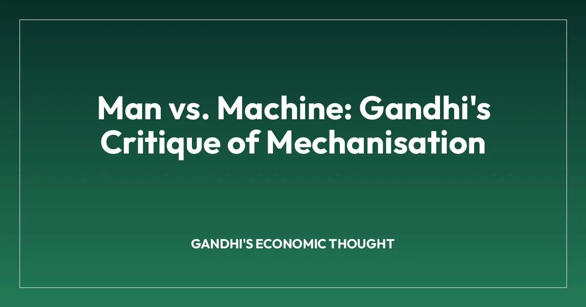 Man vs. Machine: Gandhi’s Critique of Mechanisation