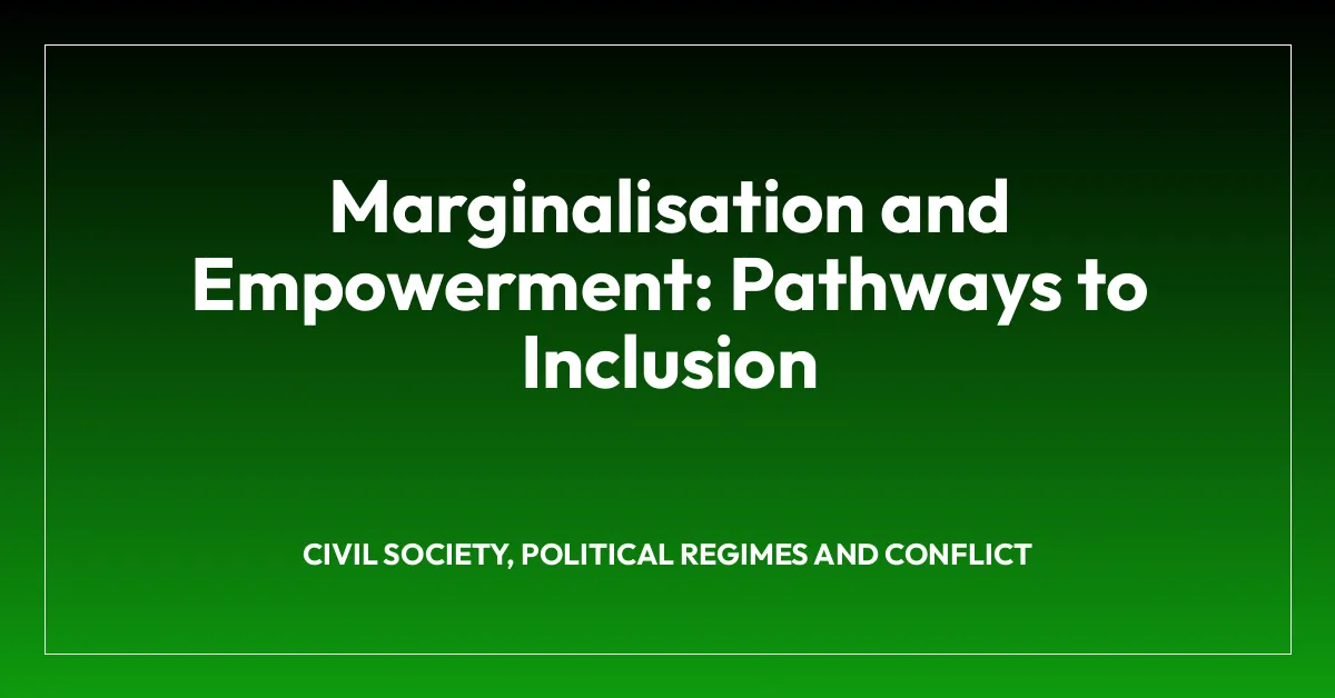 Marginalisation and Empowerment: Pathways to Inclusion