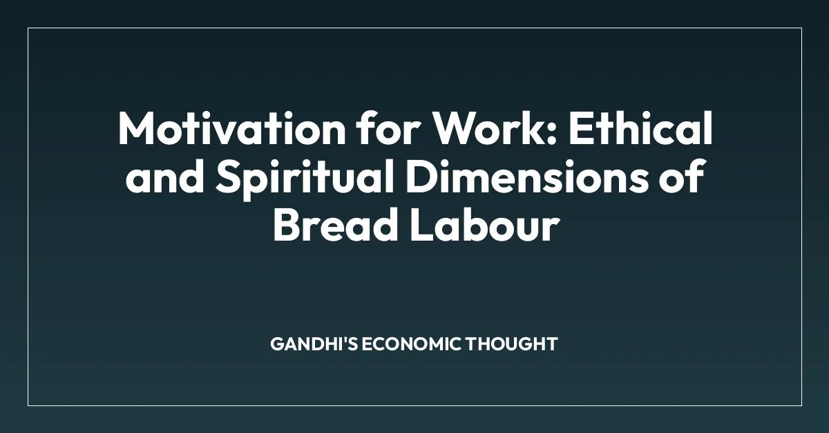 Motivation for Work: Ethical and Spiritual Dimensions of Bread Labour
