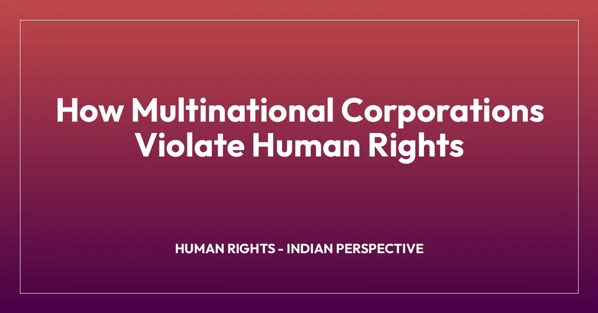 How Multinational Corporations Violate Human Rights