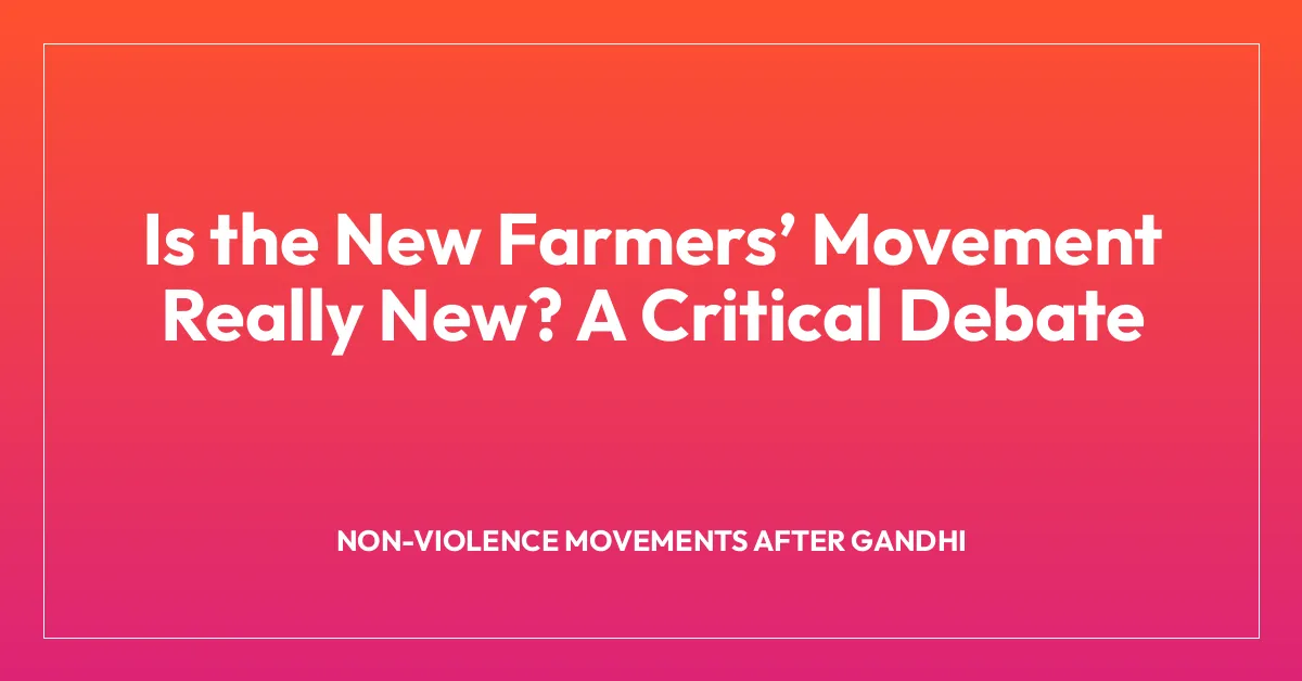 Is the New Farmersโ Movement Really New? A Critical Debate