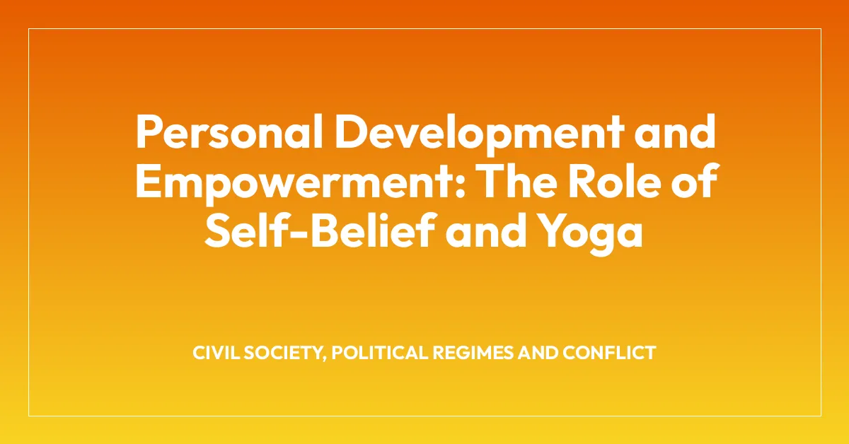 Personal Development and Empowerment: The Role of Self-Belief and Yoga