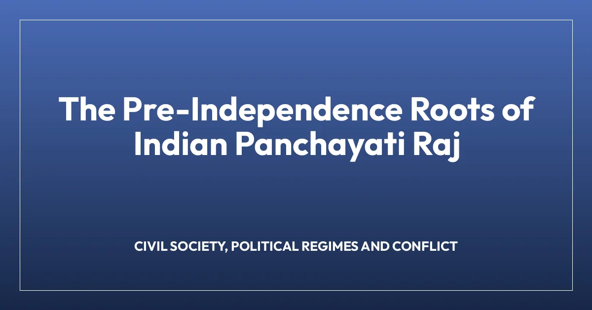 The Pre-Independence Roots of Indian Panchayati Raj