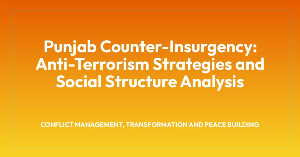 Punjab Counter-Insurgency: Anti-Terrorism Strategies and Social ...