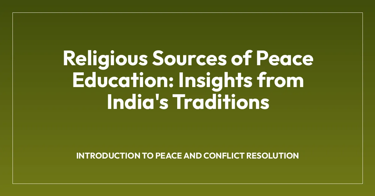 Religious Sources of Peace Education: Insights from India’s Traditions