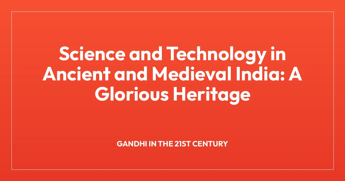 Science and Technology in Ancient and Medieval India: A Glorious Heritage