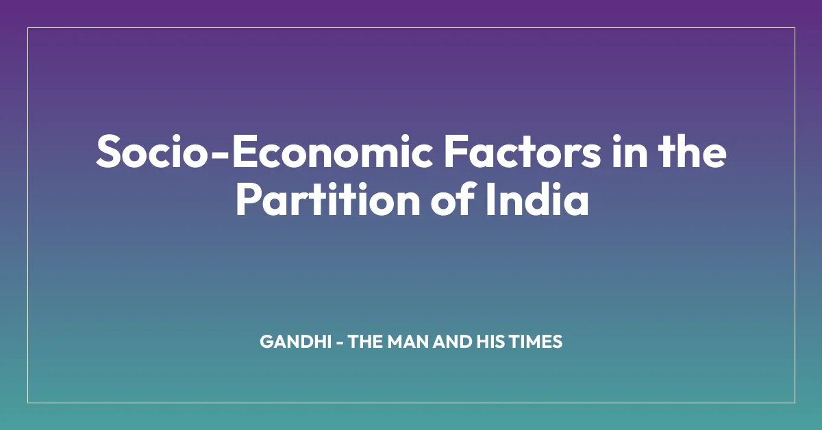 Socio-Economic Factors in the Partition of India
