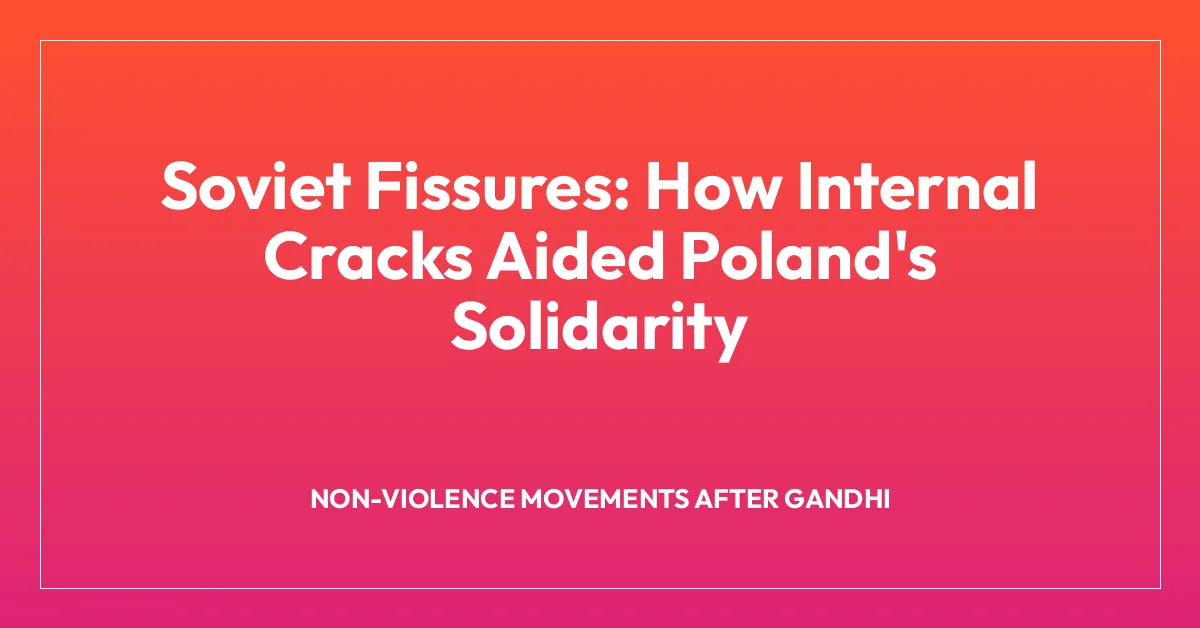 Soviet Fissures: How Internal Cracks Aided Poland’s Solidarity