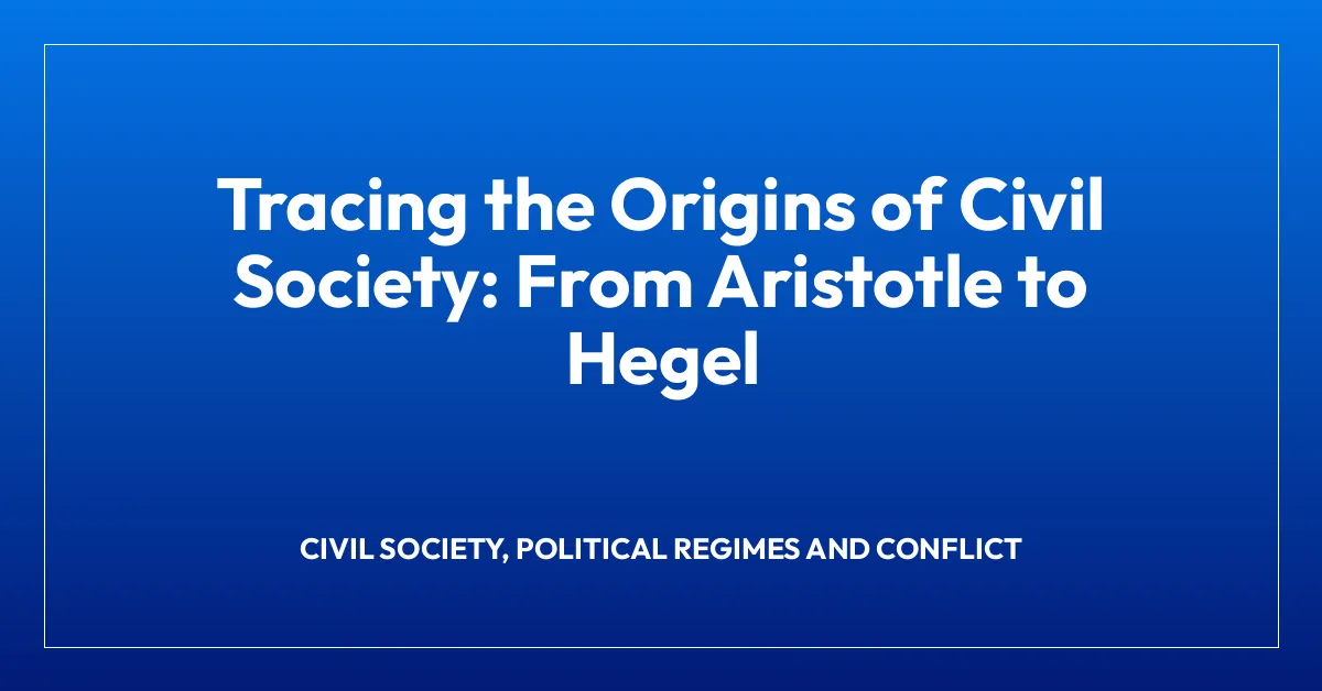 Tracing the Origins of Civil Society: From Aristotle to Hegel