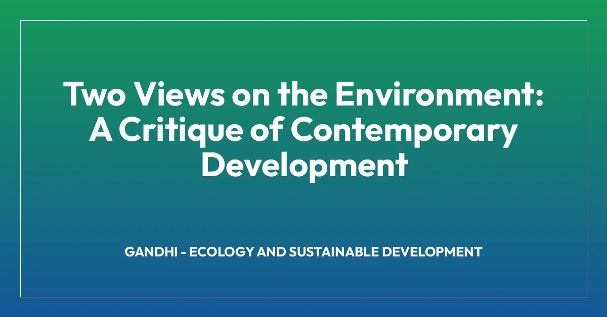 Two Views on the Environment: A Critique of Contemporary Development