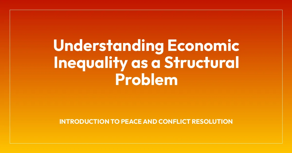 Understanding Economic Inequality as a Structural Problem