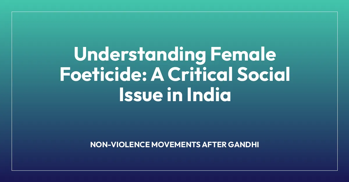 Understanding Female Foeticide: A Critical Social Issue in India