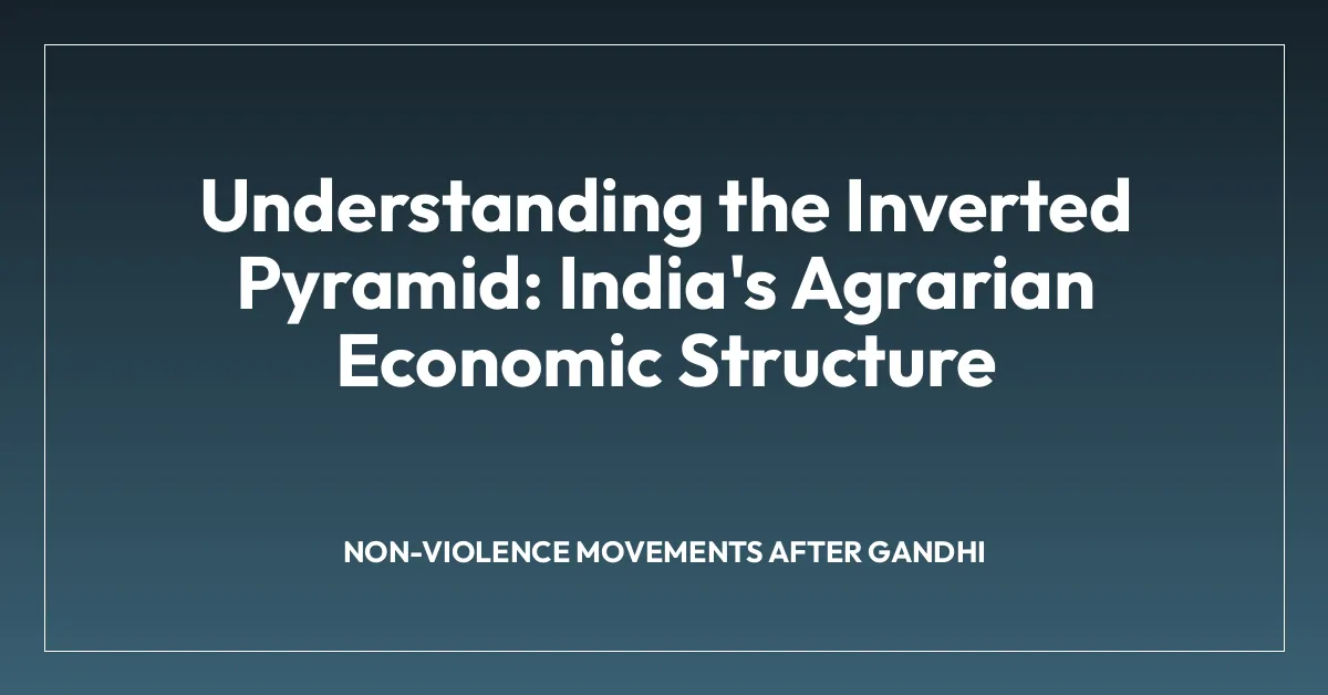 Understanding the Inverted Pyramid: India’s Agrarian Economic Structure