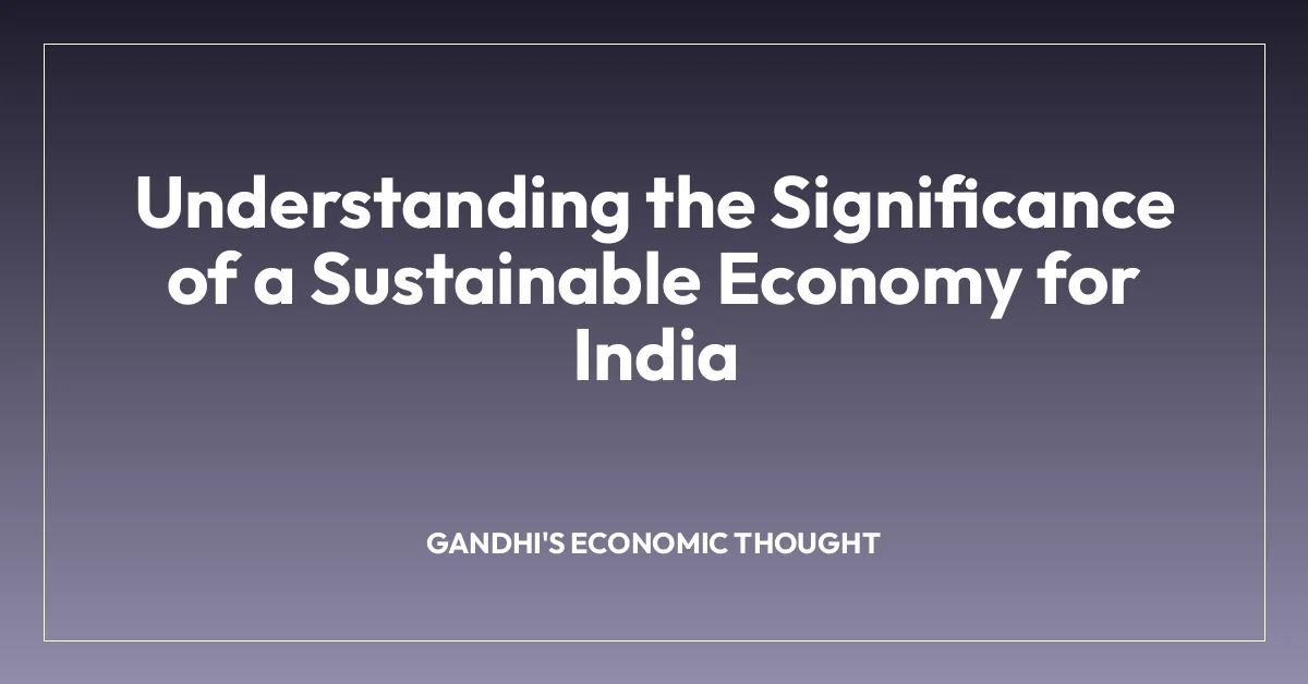 Understanding the Significance of a Sustainable Economy for India