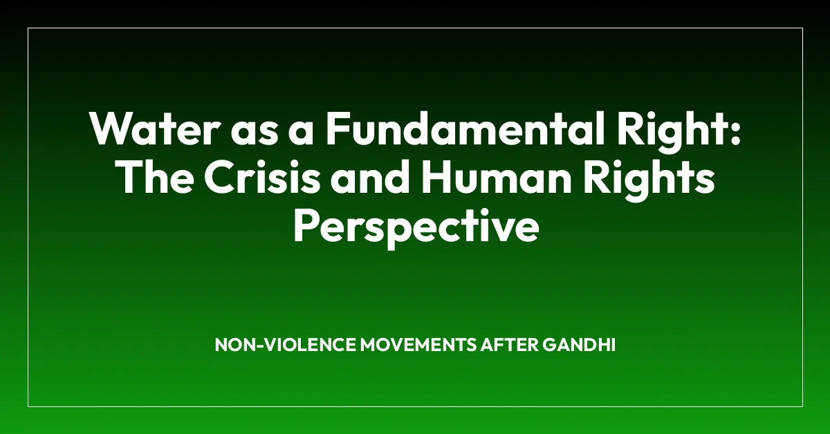Water as a Fundamental Right: The Crisis and Human Rights Perspective